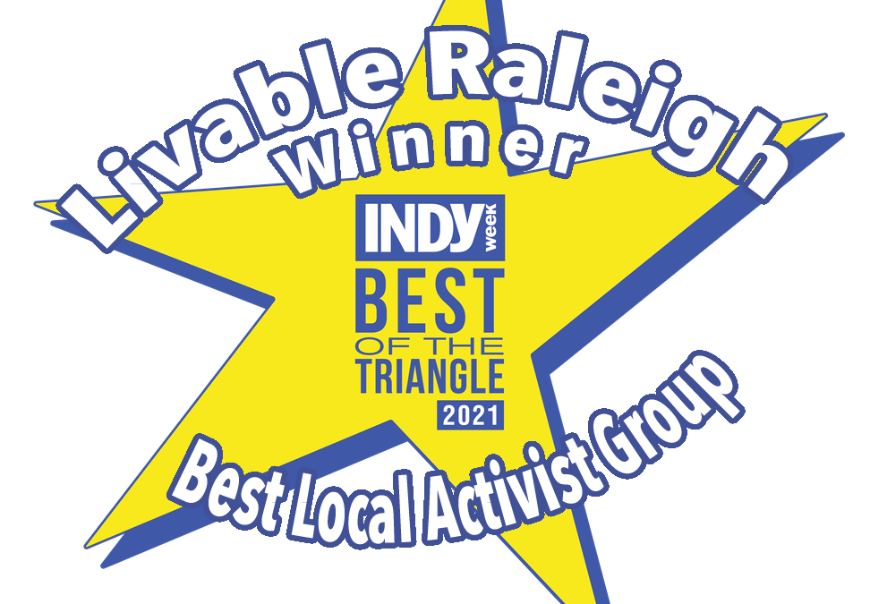 BEST LOCAL ACTIVIST GROUP – 2021 | Livable Raleigh