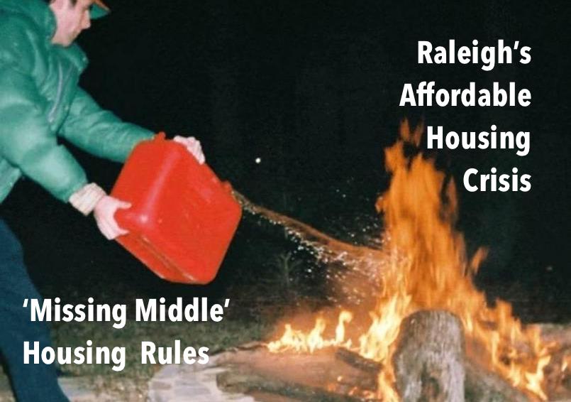 Pouring Gasoline on Raleigh’s Affordable Housing Bonfire