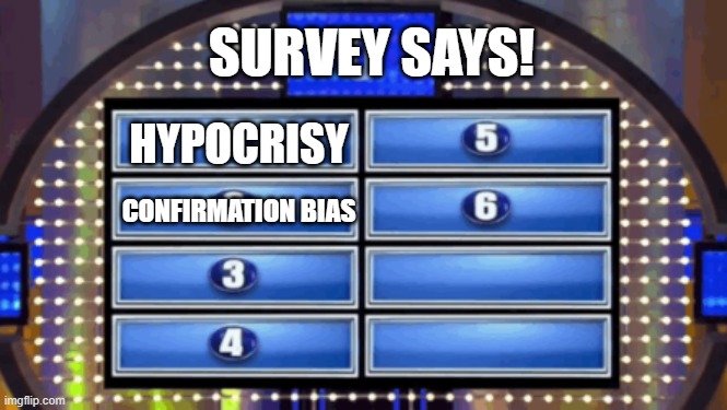 Survey Says – Is it Bias or Hypocrisy?
